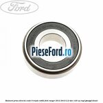 Rulment priza directa cutie 6 trepte MT82 Ford Ranger 2012-2015 2.2 TDCi 120 cp ENPF, GBVAJPF diesel