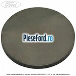 Saiba reglaj culbutor 2.16 mm Ford Mondeo 1996-2000 2.0 i 131 cp NGA, NGB, NGC, NGD benzina