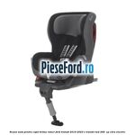 Scaun auto pentru copii Britax Romer Ford Transit 2019-2023 E-TRANSIT RWD 269  cp