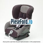 Scaun pentru copii Britax Duo Plus ISOFIX Ford Fusion 1.3 60 cp