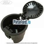 Scrumiera consola centrala Ford C-Max 2011-2015 2.0 TDCi 115 cp