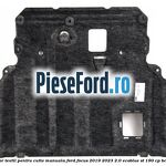 Scut motor textil pentru cutie manuala Ford Focus 2019-2023 2.0 EcoBlue ST 190 cp