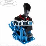Selector cutie viteze automata Powershift Ford Focus 2008-2011 2.0 TDCi 136 cp G6DA, G6DB, G6DD, G6DG diesel