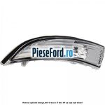 Semnal oglinda stanga Ford B-Max 1.5 TDCi 95 cp