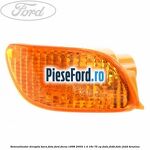 Semnalizator dreapta bara fata Ford Focus 1998-2004 1.4 16V 75 cp