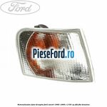 Semnalizator fata dreapta Ford Escort 1990-1995 1.3 60 cp