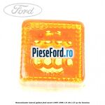 Semnalizator lateral galben Ford Escort 1995-1998 1.8 16V 115 cp