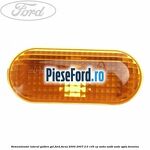 Semnalizator lateral galben gol Ford Focus 2004-2007 2.0 145 cp