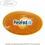 Semnalizator lateral galben gol Ford Mondeo 1993-1996 1.8 i 16V 115 cp RKA benzina