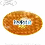 Semnalizator lateral galben gol Ford Mondeo 1993-1996 2.0 i 16V 136 cp NGA benzina