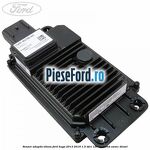 Senzor adaptiv viteza Ford Kuga 2013-2016 1.5 TDCi 120 cp XWMB, XWMC diesel