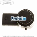 Senzor parcare spate central Ford Focus 2014-2018 1.6 TDCi ECOnetic 105 cp NGDA, NGDB diesel