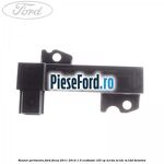Senzor perimetru Ford Focus 2011-2014 1.0 EcoBoost 125 cp