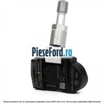 Senzor presiune aer la roata janta aliaj Ford S-Max 2007-2014 2.0 145 cp AOWA, AOWB, TBWA, TBWB benzina