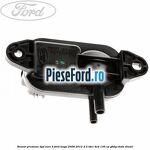 Senzor presiune DPF euro 4 Ford Kuga 2008-2012 2.0 TDCi 4x4 136 cp