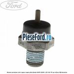 Senzor presiune ulei capac negru Ford Fiesta 2005-2008 1.25 16V 70 cp