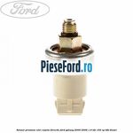 Senzor presiune ulei caseta directie Ford Galaxy 2000-2006 1.9 TDI 150 cp
