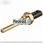 Senzor temperatura apa chiulasa Ford Transit 2014-2018 2.0 EcoBlue RWD 170 cp BLHA, BLRA, YNHA, YNR6 diesel