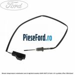 Senzor temperatura catalizator euro IV DPF Ford Mondeo 2000-2007 2.0 TDCi 131 cp FMBA, N7BA, N7BB diesel