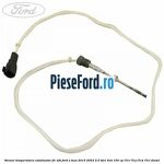 Senzor temperatura catalizator fir alb Ford S-Max 2015-2023 2.0 TDCi 4x4 150 cp
