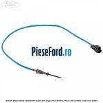 Senzor temperatura catalizator mijloc Ford Kuga 2013-2016 2.0 TDCi 120 cp