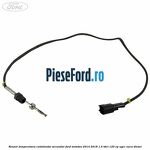 Senzor temperatura catalizator secundar Ford Mondeo 2014-2018 1.5 TDCi 120 cp UGCC, XUCA diesel