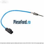 Senzor temperatura catalizator superior albastru Ford Tourneo Connect 2013-2018 1.5 TDCi 120 cp