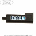 Senzor temperatura exterioara Ford Transit 2006-2014 3.2 TDCi 200 cp