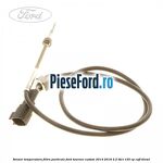Senzor temperatura filtru particule Ford Tourneo Custom 2014-2018 2.2 TDCi 155 cp CVFF diesel