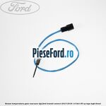 Senzor temperatura gaze evacuare DPF Ford Transit Connect 2013-2018 1.6 TDCi 95 cp