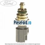 Senzor temperatura lichid racire fara filet Ford B-Max 1.0 EcoBoost 140 cp