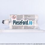 Set adeziv 2 componenti TIM Ford Fiesta Active 2018-2023 1.0 EcoBoost 101 cp