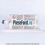 Set adeziv 2 componenti TIM Ford Transit 2000-2006 2.0 DI 86 cp F3FA diesel