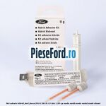 Set adeziv hibrid Ford Focus 2014-2018 1.5 TDCi 120 cp