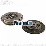 Set ambreiaj cutie 6 trepte MT82 tip sasiu Ford Tourneo Custom 2014-2018 2.2 TDCi 125 cp CYF4, CYFF diesel