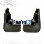 Set bavete noroi spate Ford Grand C-Max 2011-2015 1.0 EcoBoost 125 cp