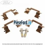 Set cleme prindere placute frana fata Ford Ranger 2012-2015 2.2 TDCi 4x4 150 cp