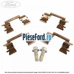 Set cleme prindere placute frana fata Ford Ranger 2016-2020 2.2 TDCi 4x4 131 cp
