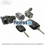 Set complet butuci usa cu o telecomanda Ford Ranger 2012-2015 2.2 TDCi 4x4 150 cp