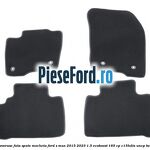 Set covorase fata spate mocheta Ford S-Max 2015-2023 1.5 EcoBoost 165 cp