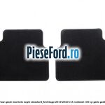 Set covorase spate mocheta negre standard Ford Kuga 2019-2023 1.5 EcoBoost 150 cp YZDA, YZDB benzina