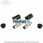 Set culise suport etrier fata Ford Galaxy 2015-2023 1.5 EcoBoost 160 cp UNCJ, UNCK benzina