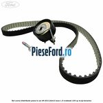 Set curea distributie pana in an 09/2013 Ford B-Max 1.0 EcoBoost 120 cp