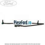 Set furtune retur injectoare Ford Grand C-Max 2016-2020 1.5 TDCi 95 cp XXDA, XXDC diesel