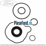 Set garnituri pompa servodirectie Ford Ranger 2012-2015 3.2 TDCi 4x4 200 cp ENSA, SA2R, SA2S, SA2W, SAFA diesel