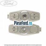 Set lampa interior plafon fata si spate Ford Mondeo 2008-2014 1.6 Ti 120 cp