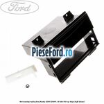 Set montaj radio Ford Fiesta 2005-2008 1.6 TDCi 90 cp HHJA, HHJB diesel