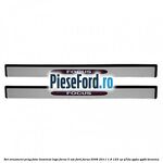 Set ornament prag fata iluminat logo Focus 3 usi Ford Focus 2008-2011 1.8 125 cp