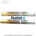 Set ornament prag fata logo C-MAX Ford C-Max 2007-2011 1.8 125 cp