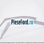 Set paravant fata transparent Ford C-Max 2016-2020 1.0 EcoBoost 125 cp